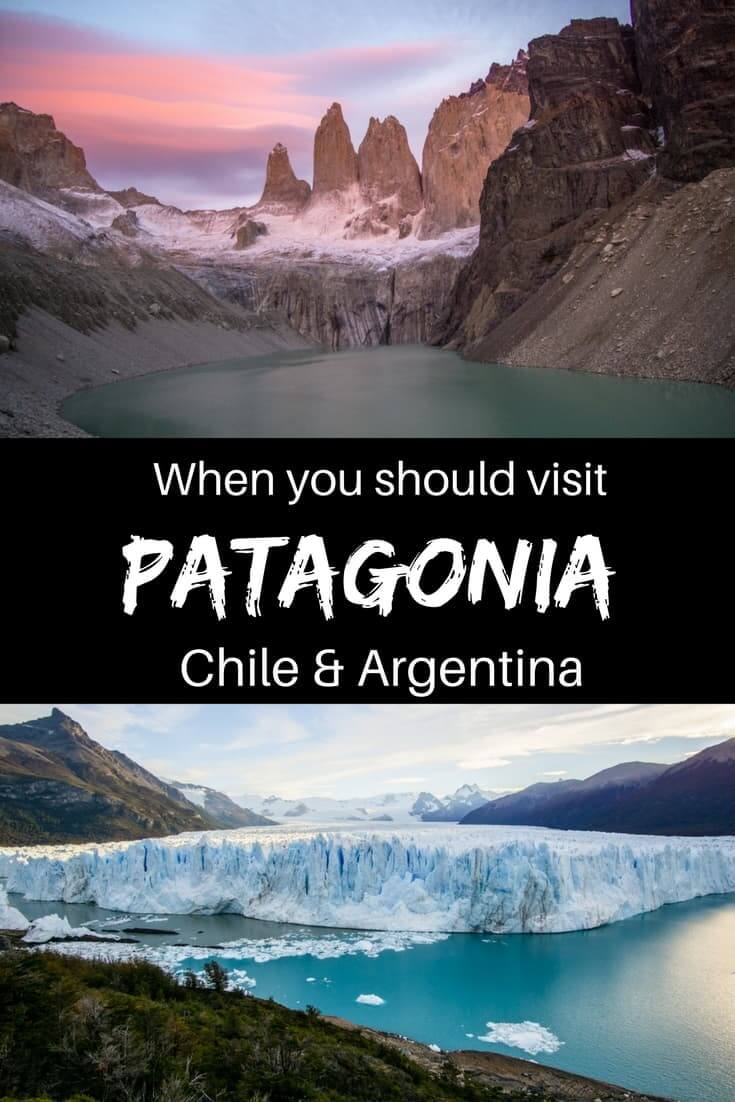 Best time to visit Patagonia in Chile and Argentina