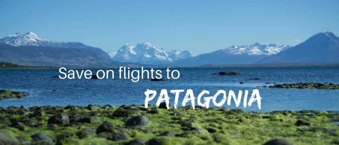 How to get the cheapest flights to Patagonia