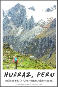 Huaraz, the main hub for outdoor enthusiasts in Peru, and possibly the whole South America. Read our guide for more tips on how to visit. peru | south america | things to do in peru | #adventure #peru #southamerica #outdoors #travel #travelguide #bucketlist