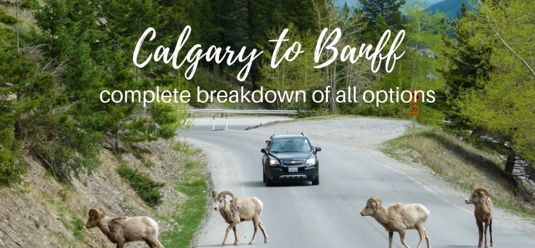 How to get from Calgary to Banff - complete breakdown of all options