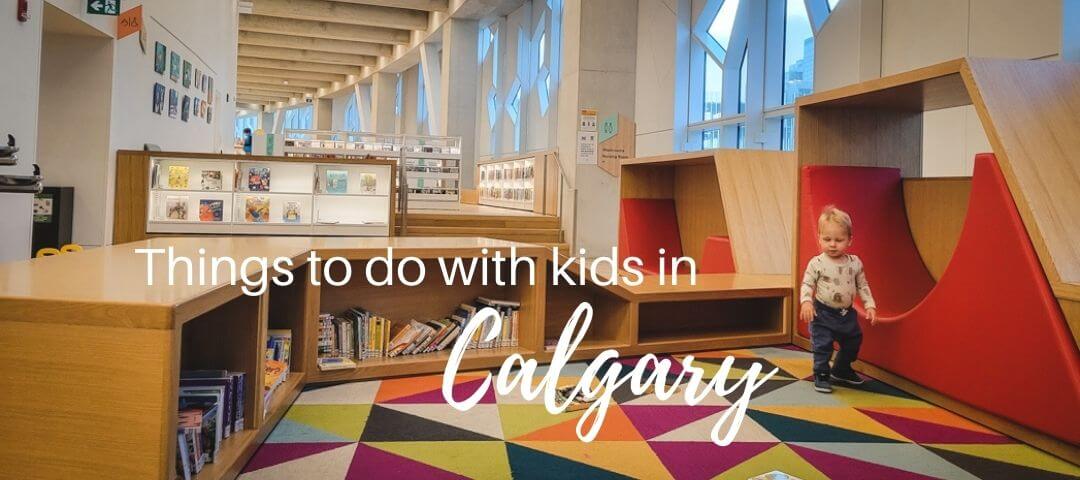 Things to do with kids in Calgary